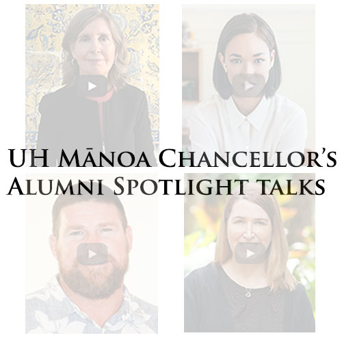 link to UHM Chancellor’s Alumni Spotlight Talks